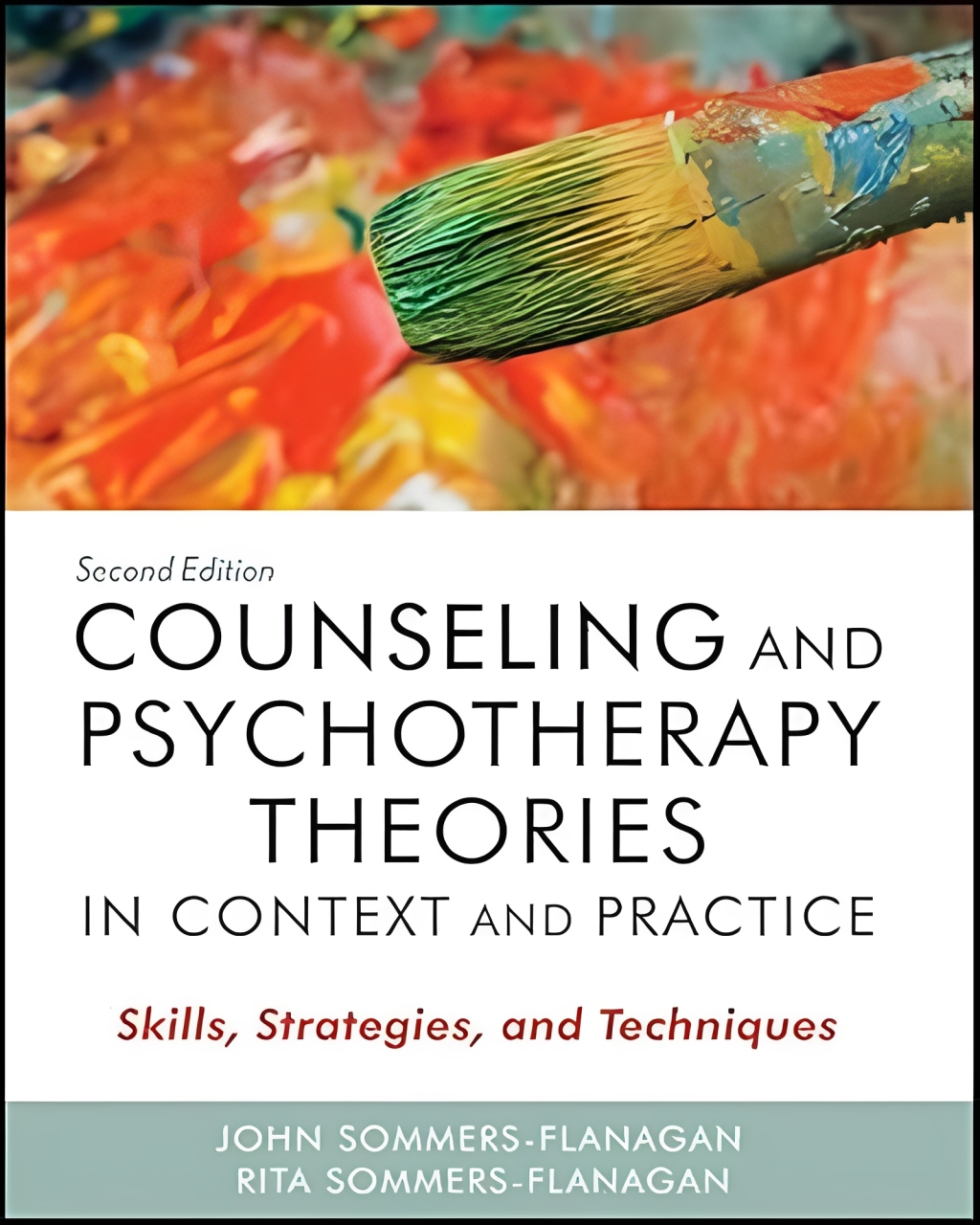 Counseling and Psychotherapy Theories in Context and Practice: Skills, Strategies, and Techniques