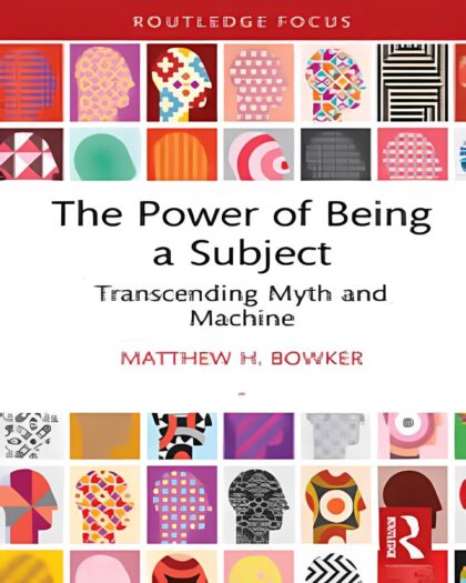 The Power of Being a Subject: Transcending Myth and Machine