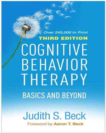 Cognitive Behavior Therapy: Basics and Beyond