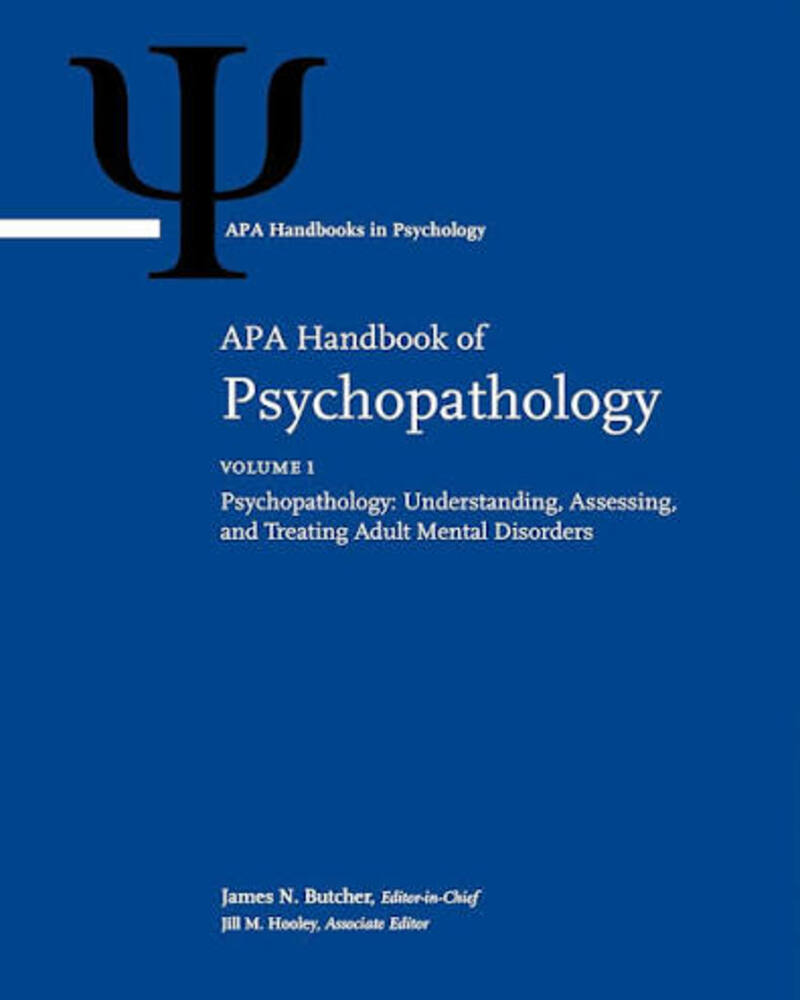 APA Handbook of Psychopathology: Volume 1: Psychopathology: Understanding